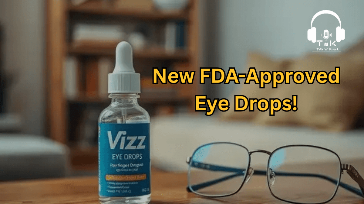 Vizz Eye Drops: A Groundbreaking FDA-Approved Advancement in Near Vision